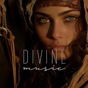 Divine Music Ethnic Deep House Mix 2023 Vol 3