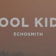 Cool Kids By Echosmith Speed Up