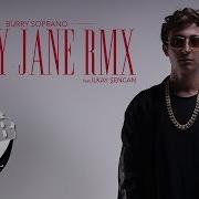 Burry Soprano Ilkay Sencan Mary Jane Remix