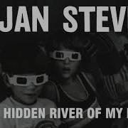 Sufjan Stevens The Hidden River Of My Life Минус