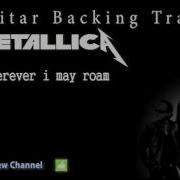 Metallica Wherever I May Roam Backing Track