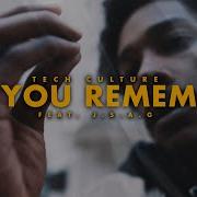 Tech Culture Do You Remember Feat J S A G