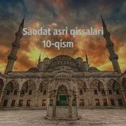 Saodat Asri Qissalari 10 Qism