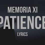 Patience Memoria Xi