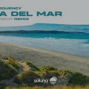 Alpha Frequency Brisa Del Mar Andrew Frenir Remix