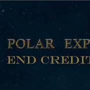 The Polar Express End Credits