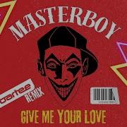 Masterboy Give Me Your Love Extended Remix