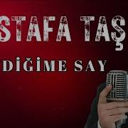 Mustafa Taş Sevdiğime Say Remix Indir