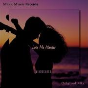 Mindreader Love Me Harder Original Mix