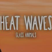 Heat Waves Tiktok Version