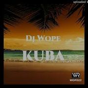 Kuba Original Mix Dj Wope