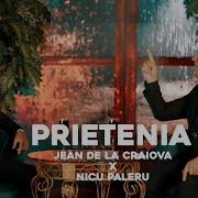 Jean De La Craiova Nicu Paleru Prietenia Videoclip Oficial