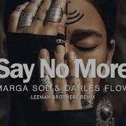 Marga Sol Darles Flow Say No More Leeman Brothers Remix