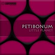 Petibonum Little Planet Fred Baker Vs Vincent Gorczak Remix