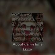 Lizzo About Damn Timespeed Up