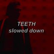 Teeth 5 Slowed