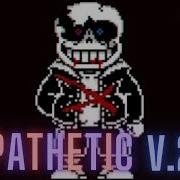 Pathetic V2