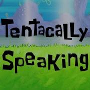 Spongebob Music Tentically Speaking