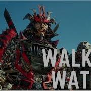 Transformers Walk On Warter