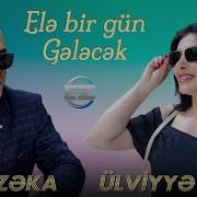 Elcin Zeka Ele Bir Gun Gelecek