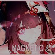 Nightcore Mangnetic Lyrics