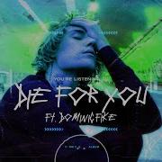 Die For You Feat Dominic Fike Justin Bieber