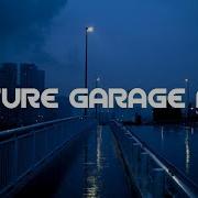 Best Future Garage Mix 2023