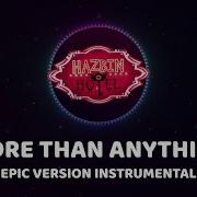 More Than Anything Hazbin Hotel Epic Version Instrumental