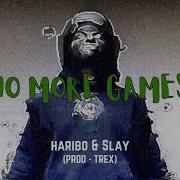 Haribo Slay No More Games Prod By Trex