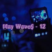 12 May Wave