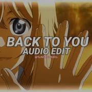 Back To You Selena Gomez Edit Audio