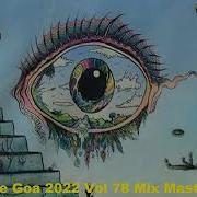 Psy Trance Goa 2022 Vol 78 Mix Master Volume