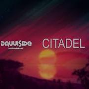 Davuiside Feat Armat Yuryev Citadel