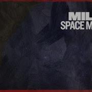 Space Motion Milius