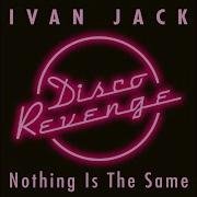 Ivan Jack Nothing Is The Same Rmx Unbrok Be Near