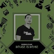 House Is Home Original Mix Remz Derrick Flair Colbert