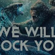 We Will Rock You Godzilla