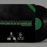 Popcorn Vs Ba Ba Barricade Private Bootleg