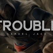 Samuel Jack Trouble