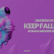 Dim3Nsion Keep Falling Roman Messer Remix Bemind Records