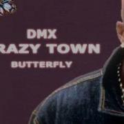 Dmx Feat Crazy Town Butterfly Remix