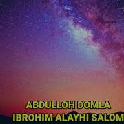 Abdulloh Domla Ibrohim Alayhissalom Mp3