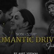 Non Stop Romantic Drive Jukebox Road Trip Jukebox 2024 Amit Vedwal 360P