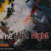 Nightcore The Last Night Skillet