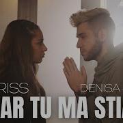 Chriss Feat Denisa Jo Doar Tu Ma Stiai