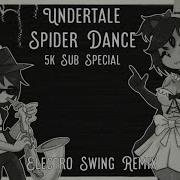 Undertale Spider Dance Electro Swing Vip 5K Subscribers Special