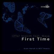 Offer Nissim Maya First Time Eran Hersh Mili Remix