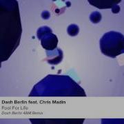 Dash Berlin Chris Madin Fool For Life 4Am Remix