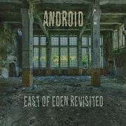 Android East Of Eden Album