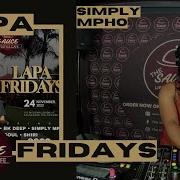 Lapa Fridays With Simply Mpho